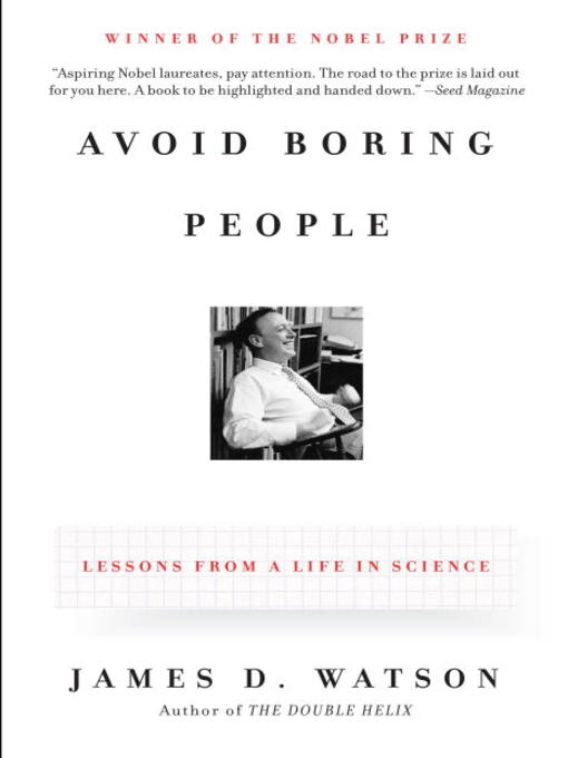 Title details for Avoid Boring People by James D. Watson - Available